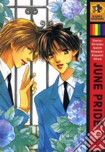 June pride libro di Gotoh Shinobu; Ohya Kazumi; De Giovanni M. (cur.)