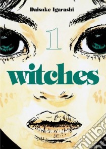 Witches. Vol. 1 libro di Igarashi Daisuke