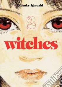 Witches. Vol. 2 libro di Igarashi Daisuke