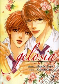 Gelosia. Vol. 5 libro di Gotoh Shinobu; Ohya Kazumi; De Giovanni M. (cur.)