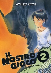 Il nostro gioco (Bokurano). Vol. 2 libro di Kitoh Mohiro