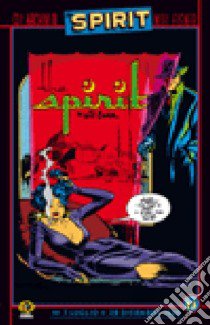 Gli archivi di Spirit. Vol. 13 libro di Eisner Will