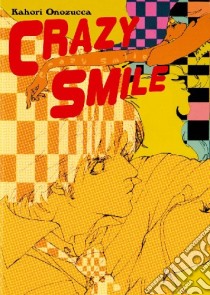 Crazy smile libro di Onozucca Kahori