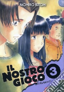 Il nostro gioco (Bokurano). Vol. 3 libro di Kitoh Mohiro