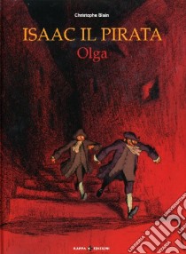 Olga. Isaac il pirata libro di Blain Christophe