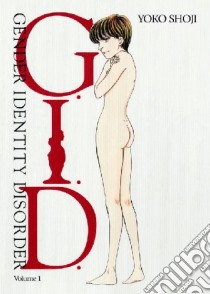 G.I.D. (Gender Identity Disorder). Vol. 1 libro di Shoji Yoko