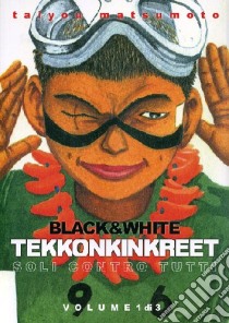 Soli contro tutti. Tekkonkinkreet. Vol. 1 libro di Matsumoto Taiyo