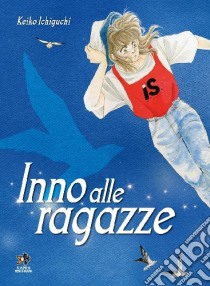 Inno alle ragazze libro di Ichiguchi Keiko