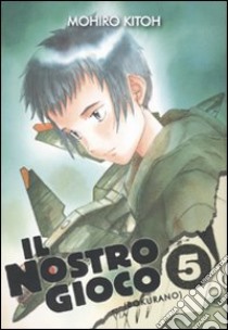 Il nostro gioco (Bokurano). Vol. 5 libro di Kitoh Mohiro