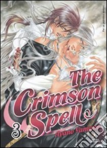 The Crimson spell. Vol. 3 libro di Yamane Ayano