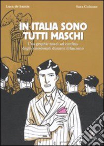 In Italia sono tutti maschi libro di De Santis Luca; Colaone Sara