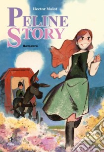 Peline story libro di Malot Hector