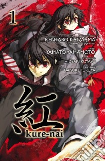 Kure-Nai. Vol. 1 libro di Katayama Kentaro; Yamamoto Yamato
