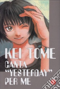 Canta Yesterday Per Me #02 libro di Ronin Manga