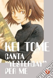 Canta Yesterday Per Me #03 libro di Ronin Manga