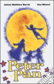 Peter Pan libro di Usa Mimori; Barrie James Matthew