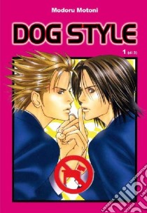 Dog Style (Modoru Motoni) #01 libro di Ronin Manga