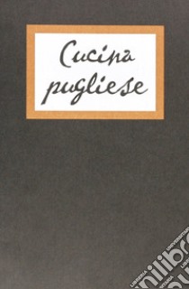 Cucina pugliese fra dominazioni, riti e miti libro di Giangregorio Lorenza