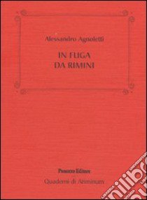 In fuga da Rimini libro di Agnoletti Alessandro