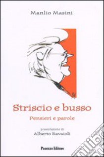 Striscio e busso. Pensieri e parole libro di Masini Manlio