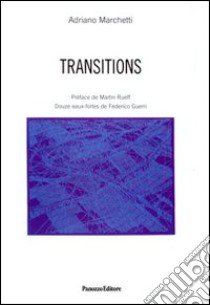 Transitions. Ediz. italiana e francese libro di Marchetti Adriano