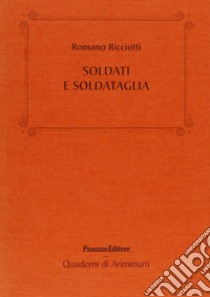 Soldati e soldataglia libro di Ricciotti Romano