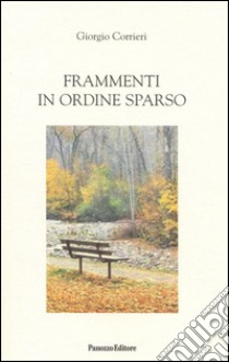 Frammenti in ordine sparso libro di Corrieri Giorgio