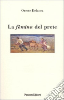 La fèmina del prete libro di De Lucca Oreste