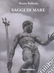 Saggi di mare libro di Ballerin Bruno