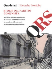 Storie del Partito comunista libro di Bertani G. (cur.); Carrattieri M. (cur.); Fontanesi T. (cur.)