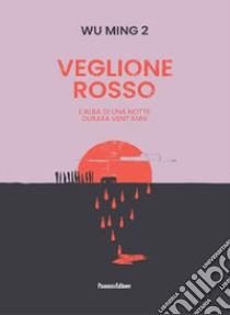 Veglione rosso libro di Wu Ming 2