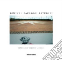 Rimini. Paesaggi laterali. Ediz. integrale libro di Salvucci Marco