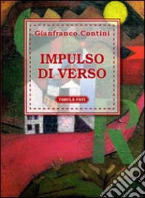 Impulso di verso libro di Contini Gianfranco; Lalli P. (cur.)