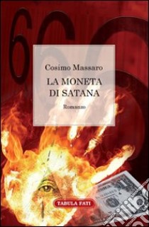 La moneta di Satana libro di Massaro Cosimo