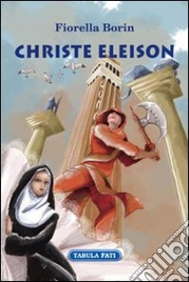 Christe eleison libro di Borin Fiorella