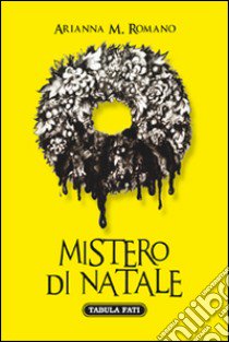 Mistero di Natale libro di Romano Arianna M.