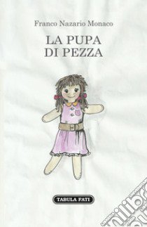 La pupa di pezza libro di Monaco Franco Nazario