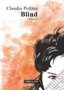 Blind libro di Pollina Claudio