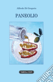 Paneolio libro di Di Gregorio Alfredo