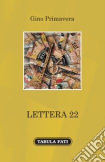 Lettera 22 libro di Primavera Gino