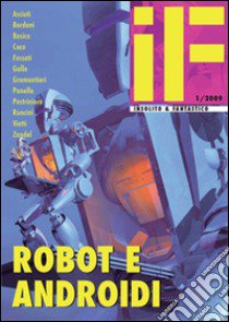 Robot e androidi libro di Bordoni C. (cur.)