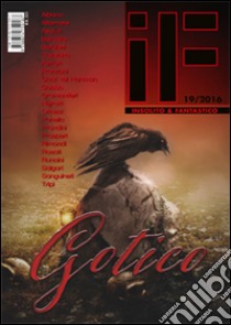 Gotico (2016). Vol. 19 libro di Bordoni C. (cur.)