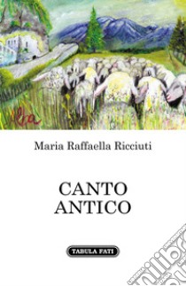 Canto antico libro di Ricciuti Maria Raffaella