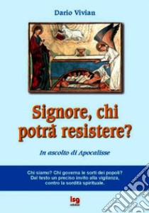 Signore, chi potrà resistere? In ascolto di Apocalisse libro di Vivian Dario