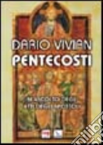 Pentecosti. In ascolto degli Atti degli Apostoli libro di Vivian Dario