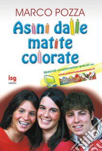 Asini dalle matite colorate libro di Pozza Marco