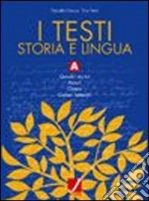 I testi. Tomo A-B. Storia e lingua. Per gli Ist. Professionali libro di Ciocca Daniela, Ferri Tina