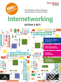 Internetworking. Sistemi e reti. Per la 3ª classe degli Ist. tecnici e professionali. Con e-book. Con espansione online libro di Baldino Elena; Rondano Renato; Spano Antonio