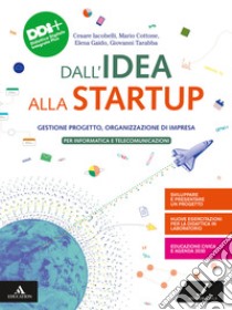 DALL'IDEA ALLA STARTUP      M B  + CONT DIGIT libro di IACOBELLI CESARE - COTTONE MARIO - GAIDO ELENA