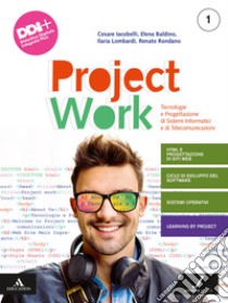 PROJECT WORK      M B  + CONT DIGIT libro di IACOBELLI CESARE - BALDINO ELENA - LOMBARDI ILARIA